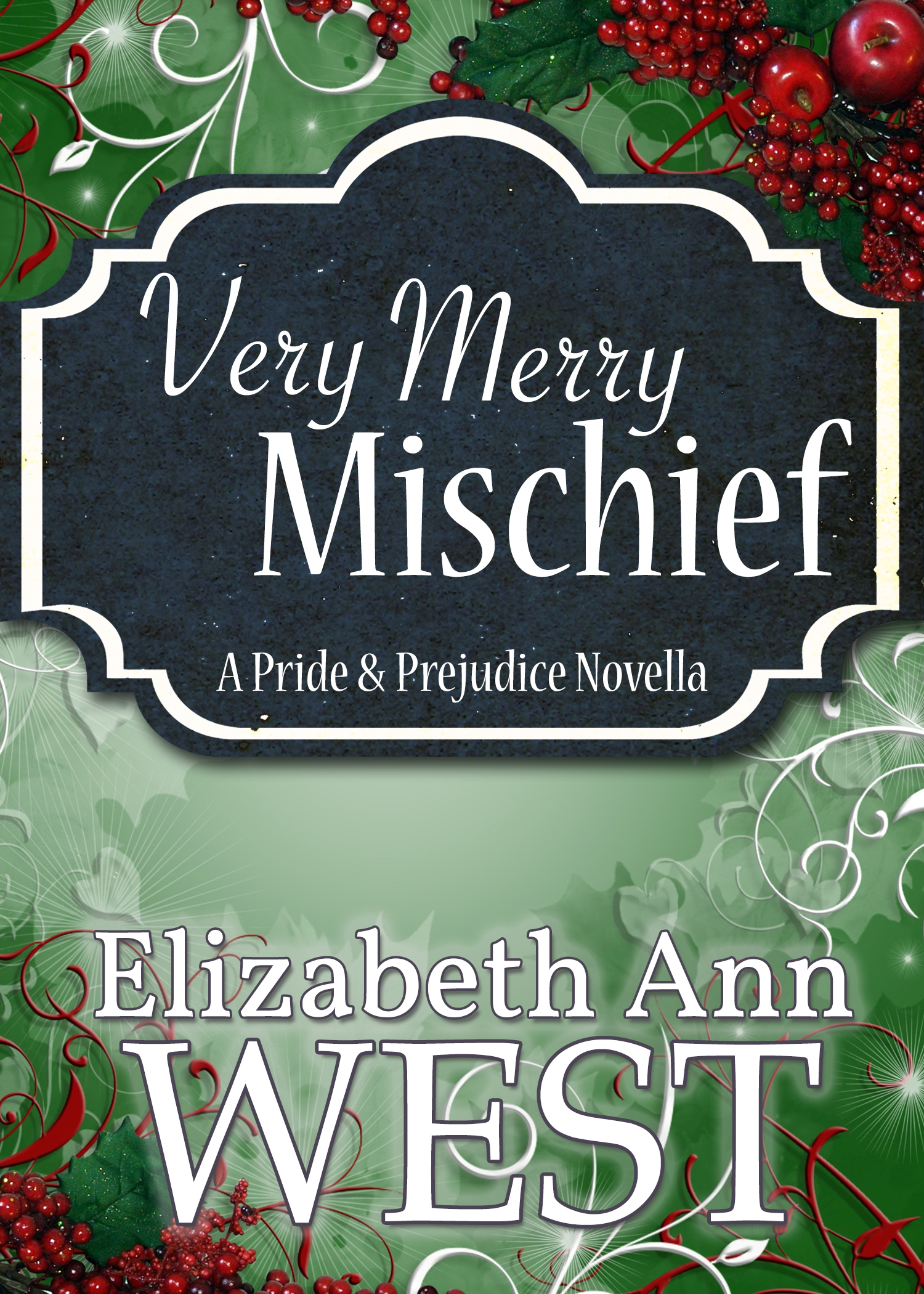 Cover for Very Merry Mischief A Pride and Prejudice Novella